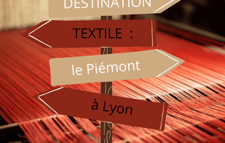 Destination textile : le Piémont à Lyon